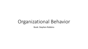 Organizational Behavior Stephen P. Robbins