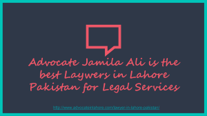 Impressive Lawyers in Lahore Pakistan - Get Know Process of Lawsuit Legally By Lawyers