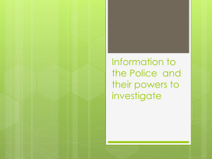 Information to the Police  and their powers to