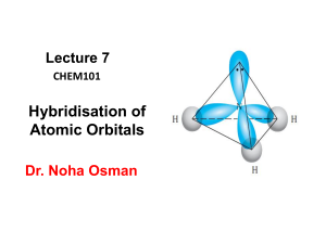 Lecture 7 Hybridisation of Atomic Orbita