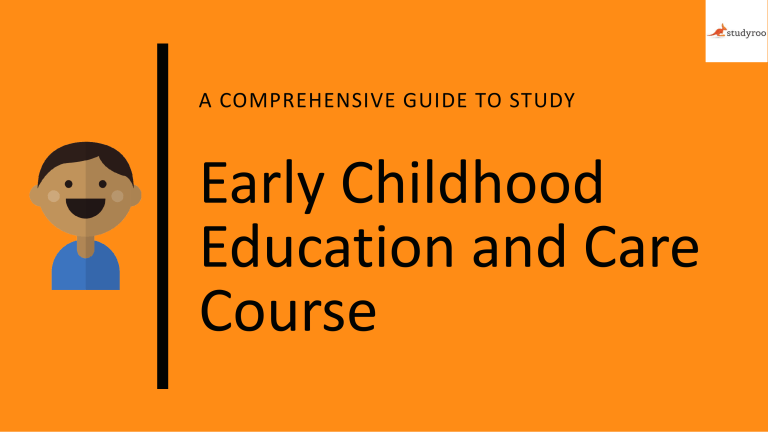 a-comprehensive-guide-to-early-childhood-education-and-care-course