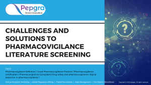 Challenges in Pharmacovigilance Literature Screening - Pepgra Healthcare