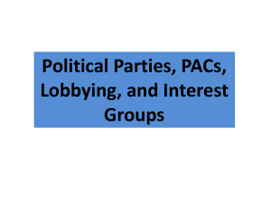 Political Parties, PACs, and Lobbyism PPT