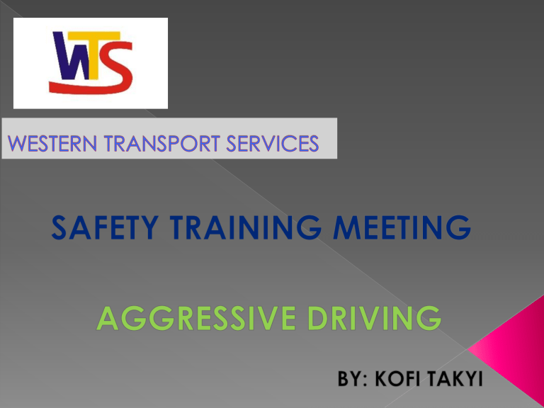 AGGRESSIVE DRIVING TRAINING By Kofi Takyi