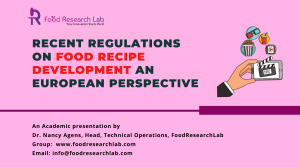 Recent regulations on food recipe development An European perspective- Foodresearchlab