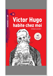 A1 - Victor Hugo habite chez moi