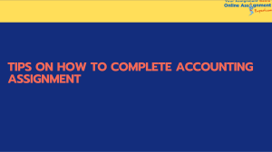Tips On How To Complete Accounting Assignment