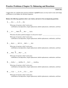 Practice Problems (Chapter 5) Balancing and Reactions