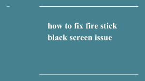 how to fix fire stick black screen issue