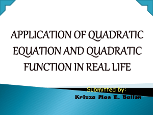 BALLON, Krizza Mae -APPLICATION OF QUADRATIC EQUATION AND QUADRATIC FUNCTION IN