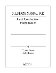 Solution Manual for Heat Conduction 4th edition - Yaman Yener, Sadik Kakac