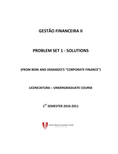 GESTÃO FINANCEIRA II PROBLEM SET 1 - SOLUTIONS