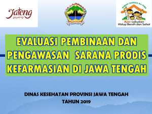 1. Evaluasi Binwas Prodis Kefarmasian di Jateng-Dinkes Prov. Jateng