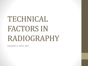 WEEK 1 - TECHNICAL FACTORS IN RADIOGRAPHY
