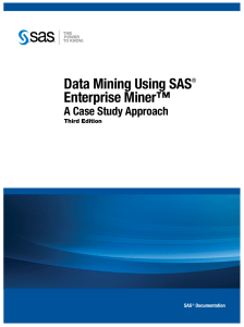 Data Mining Using SAS Enterprise Miner  A Case Study Approach, Third Edition