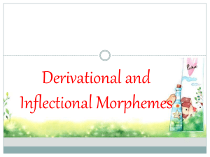derivationalandinflectionalmorphemes