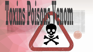Poisons toxins venom
