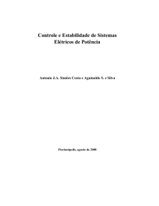 Controle e Estabilidade de Sistemas Elétricos de Potência. Antonio J.A. Simões Costa e Aguinaldo S. e Silva