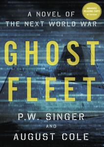 PW Singer -August Cole - Ghost Fleet