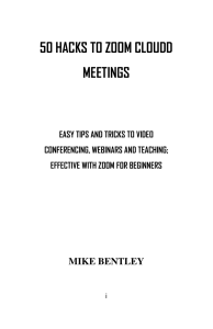 50 HACKS TO ZOOM CLOUD MEETINGS  Easy tips and tricks to video conferencing, webinars and teachings effectively with zoom