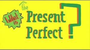 present perfect 3B 3C
