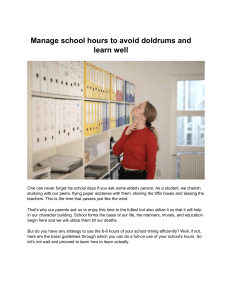Manage school hours to avoid doldrums and learn well
