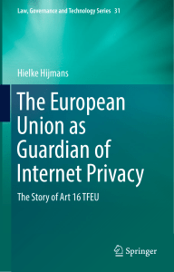 (Law, Governance and Technology Series 31) Hielke Hijmans (auth.) - The European Union as Guardian of Internet Privacy  The Story of Art 16 TFEU-Springer International Publishing (2016)