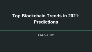 Top Blockchain Trends in 2021 Predictions