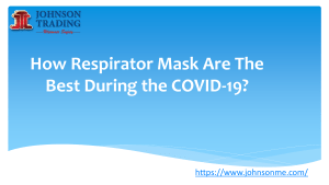 How Respirator Mask Are The Best During the COVID-19
