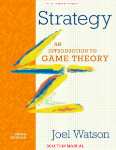 Joel Watson - Strategy  An Introduction to Game Theory solution manual-W. W. Norton & Company