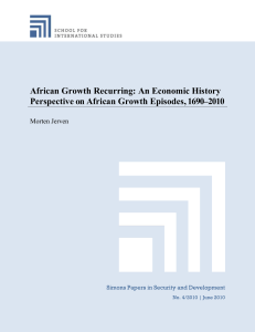 African Growth Recurring; An Economic History Perspective on African Growth Episodes, 1690–2010; by Morten Jerven (Simons Papers in Security and Development; No. 4) June 2010