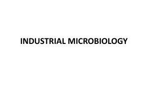 1 INDUSTRIAL MICROBIOLOGY