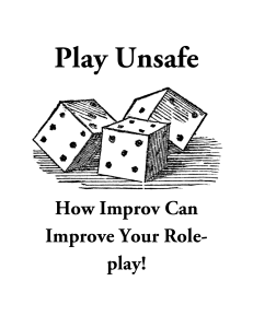 Play Unsafe - How Improv Can Improve Your Roleplay Players