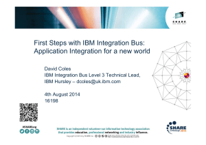 16198 SHARE Pittsburgh First Steps with IIB Application Integration for a new world.pdf