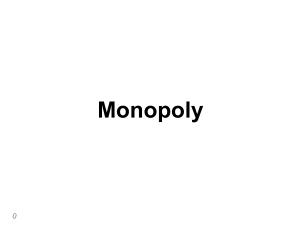Monopoly and oligopoly