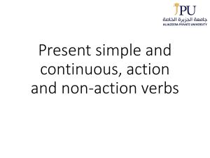 1- Present simple and continuous, action and non-action