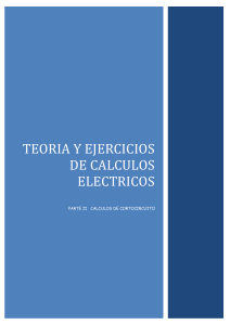 TEORIA Y EJERCICIOS DE CALCULOS ELECTRICOS PARTE II CALCULO DE CORTOCIRCUITO