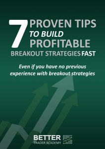 7 Proven Tips to Build Profitable Breakout Strategies Fast