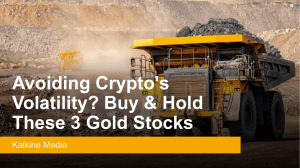 Avoiding Crypto's Volatility- Buy & Hold These 3 Gold Stocks