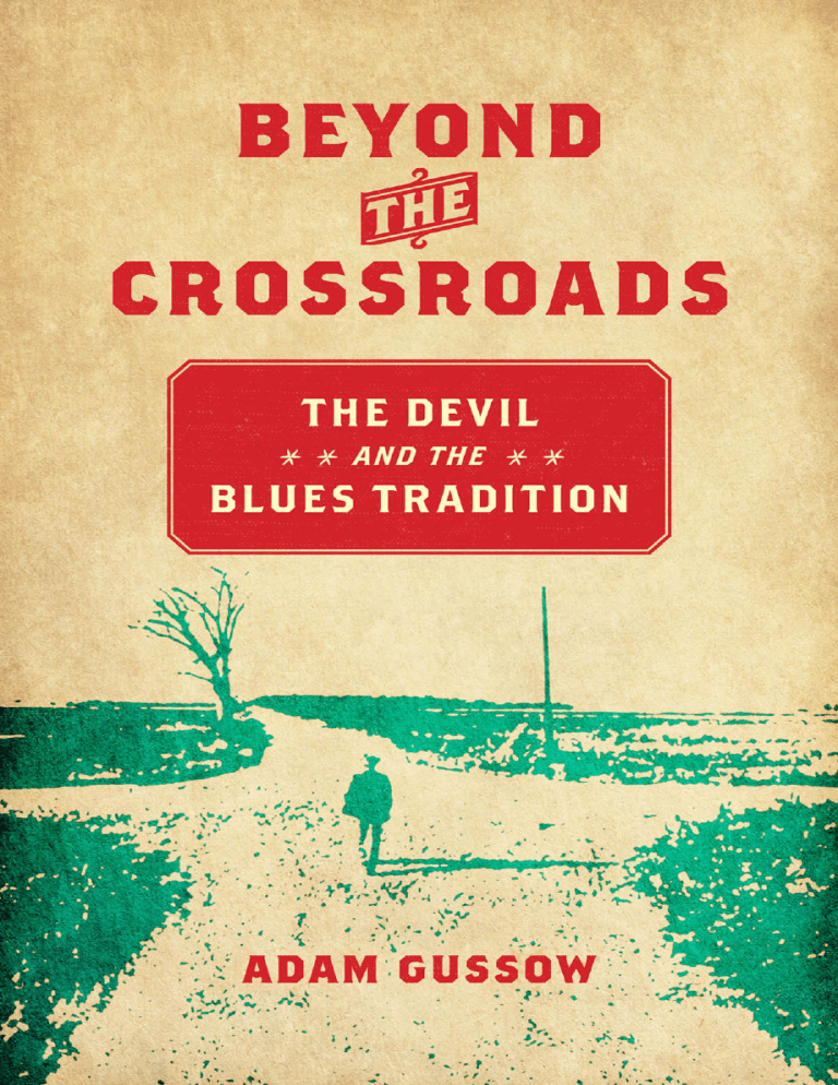 New Directions in Southern Studies) Adam Gussow - Beyond the Crossroads The  Devil and the Blues Tradition-University of North Carolina Press (2017)