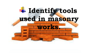 Identify tools used in masonry works