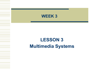 WEEK 3 INTRODUCTION TO MULTIMEDIA