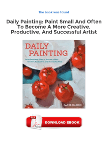 Daily Painting Paint Small And Often To Become A More Creative Productive And Successful Artist Download Free (EPUB, PDF)