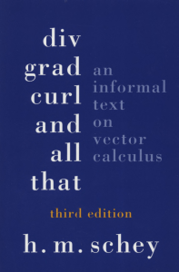 Div-Grad-Curl-And-All-That-An-Informal-Text-on-Vector-Calculus-3rd-ed-H.-Schey-Norton-1973-WW