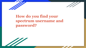 How do you find your spectrum username and password 