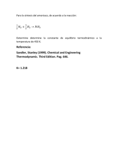 Sandler 1999. Para la síntesis del amoniaco pag. 646.