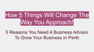 5 Reasons You Need A Business Advisor To Grow Your Business In Perth