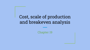 Cost, scale of production and breakeven analysis