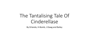 The Tantalising Tale Of Cinderellase
