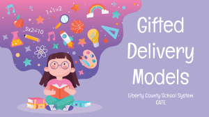 Gifted Delivery Models